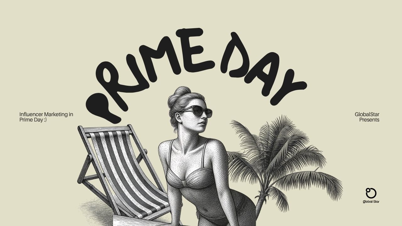 Global Star Prime Day amazon influencer