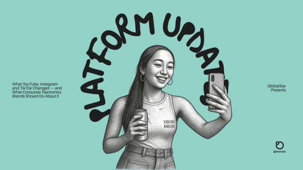 YouTube / Instagram / TikTok 近两个月更新全解读：消费电子出海品牌，这四件事必须马上改
